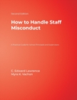How to Handle Staff Misconduct : A Practical Guide for School Principals and Supervisors - Book