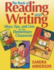The Book of Reading and Writing Ideas, Tips, and Lists for the Elementary Classroom - Book
