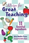 Recipe for Great Teaching : 11 Essential Ingredients - Book