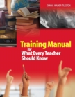 Training Manual for What Every Teacher Should Know - Book