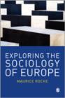 Exploring the Sociology of Europe : An Analysis of the European Social Complex - Book