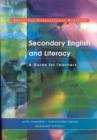Secondary English and Literacy : A Guide for Teachers - Book