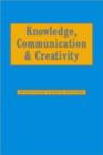 Knowledge, Communication and Creativity - Book