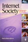 Internet Society : The Internet in Everyday Life - Book