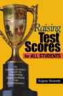 Raising Test Scores for All Students : An Administrator's Guide to Improving Standardized Test Performance - Book