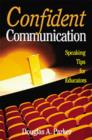 Confident Communication : Speaking Tips for Educators - Book