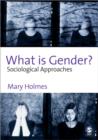 What is Gender? : Sociological Approaches - Book