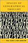 Spaces of Geographical Thought : Deconstructing Human Geography's Binaries - Book