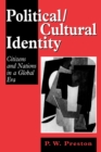 Political/Cultural Identity : Citizens and Nations in a Global Era - Book
