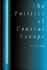 The Politics of Central Europe - Book