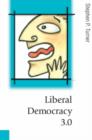 Liberal Democracy 3.0 : Civil Society in an Age of Experts - Book