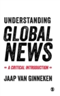 Understanding Global News : A Critical Introduction - Book