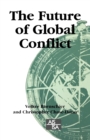 The Future of Global Conflict - Book