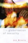 The Globalization of Sexuality - Book