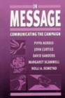 On Message : Communicating the Campaign - Book