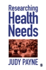 Researching Health Needs : A Community-Based Approach - Book
