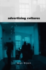 Advertising Cultures : Gender, Commerce, Creativity - Book