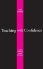Teaching with Confidence : A Guide to Enhancing Teacher Self-esteem - Book