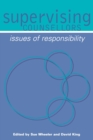 Supervising Counsellors : Issues of Responsibility - Book