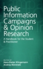 Public Information Campaigns and Opinion Research : A Handbook for the Student and Practitioner - Book