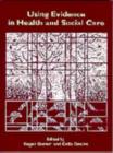Using Evidence in Health and Social Care - Book