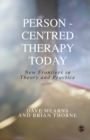 Person-centred Therapy Today : New Frontiers in Theory and Practice - Book