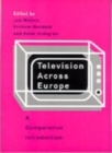 Television Across Europe : A Comparative Introduction - Book