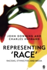 Representing Race : Racisms, Ethnicity and the Media - Book