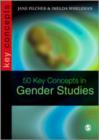 50 Key Concepts in Gender Studies - Book
