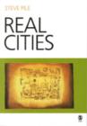Real Cities : Modernity, Space and the Phantasmagorias of City Life - Book