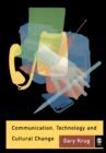 Communication, Technology and Cultural Change - Book