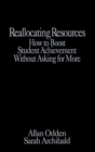 Reallocating Resources : How to Boost Student Achievement Without Asking for More - Book