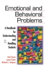 Emotional and Behavioral Problems : A Handbook for Understanding and Handling Students - Book