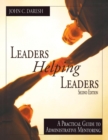 Leaders Helping Leaders : A Practical Guide to Administrative Mentoring - Book