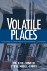 Volatile Places : A Sociology of Communities and Environmental Controversies - Book