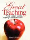 Great Teaching : What Matters Most in Helping Students Succeed - Book