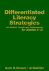 Differentiated Literacy Strategies for Student Growth and Achievement in Grades 7-12 - Book