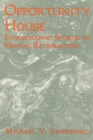 Opportunity House : Ethnographic Stories of Mental Retardation - Book