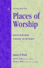 Places of Worship : Exploring Their History - Book