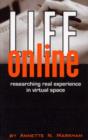 Life Online : Researching Real Experience in Virtual Space - Book