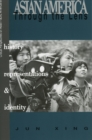 Asian America through the Lens : History, Representations, and Identities - Book