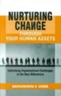 Nurturing Change through Your Human Assets : Optimising Organisational Challenges in the New Millennium - Book