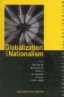 Globalization and Nationalism : The Changing Balance of India's Economic Policy, 1950-2000 - Book