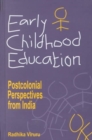 Early Childhood Education : Postcolonial Perspectives from India - Book