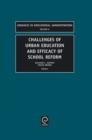 Challenges of Urban Education and Efficacy of School Reform - Book