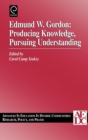 Edmund W. Gordon : Producing Knowledge, Pursuing Understanding - Book