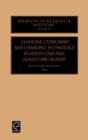 Changing Consumers and Changing Technology in Health Care and Health Care Delivery - Book