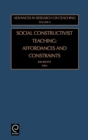 Social Constructivist Teaching : Affordances and Constraints - Book