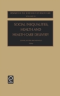 Social Inequalities, Health and Health Care Delivery - Book