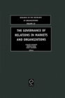 The Governance of Relations in Markets and Organizations - Book